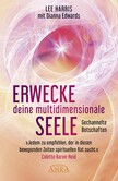 ERWECKE DEINE MULTIDIMENSIONALE SEELE: Botschaften aus der 9. Dimension ERWECKE DEINE MULTIDIMENSIONALE SEELE: Botschaften aus der 9. Dimension