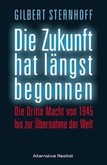 Die Zukunft hat längst begonnen Die Zukunft hat längst begonnen