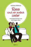 Retro sind wir einfach cooler Retro sind wir einfach cooler