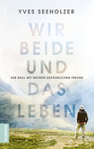 Wir beide und das Leben Wir beide und das Leben