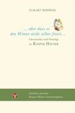 Aber dass es den Winter nicht selber friert Aber dass es den Winter nicht selber friert