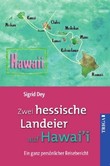 Zwei hessische Landeier auf Hawai'i Zwei hessische Landeier auf Hawai'i