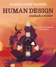 Human Design - einfach erklärt Human Design - einfach erklärt