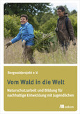 Vom Wald in die Welt Vom Wald in die Welt