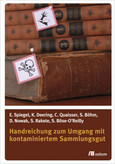 Handreichung zum Umgang mit kontaminiertem Sammlungsgut Handreichung zum Umgang mit kontaminiertem Sammlungsgut