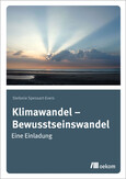 Klimawandel - Bewusstseinswandel Klimawandel - Bewusstseinswandel