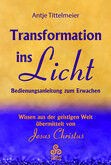 Transformation ins Licht