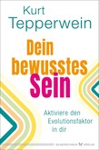 Dein bewusstes Sein