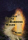 Auf Franz Bardons Wegen Auf Franz Bardons Wegen