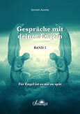 Gespräche mit deinen Engeln Band 2 Gespräche mit deinen Engeln Band 2