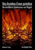 Das formlose Feuer gestalten Das formlose Feuer gestalten