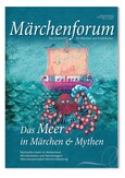 Märchenforum Nr. 102: Das Meer in Märchen und Mythen Märchenforum Nr. 102: Das Meer in Märchen und Mythen