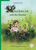 Magdalia und die Gnome Magdalia und die Gnome