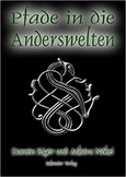 Pfade in die Anderswelten Pfade in die Anderswelten