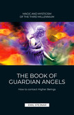 Stejnar 7: The Book of Guardian Angels | MAGIC AND MYSTICISM OF THE THIRD MILLENNIUM Stejnar 7: The Book of Guardian Angels | MAGIC AND MYSTICISM OF THE THIRD MILLENNIUM