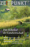 Zeitpunkt Nr. 177: Das Hohelied der Landwirtschaft Zeitpunkt Nr. 177: Das Hohelied der Landwirtschaft