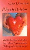 Alles ist Liebe Alles ist Liebe