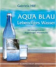Aqua Blau - Lebendiges Wasser, m. Energiekarte Aqua Blau - Lebendiges Wasser, m. Energiekarte