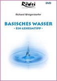 Basisches Wasser - Ein Geheimtipp, 1 Video-DVD Basisches Wasser - Ein Geheimtipp, 1 Video-DVD