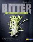 Bitter - Der vergessene Geschmack Bitter - Der vergessene Geschmack