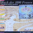 Buch der 1000 Frauen. Das Frauen-Gedenk-Labyrinth - Band 2