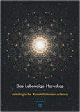 DAS LEBENDIGE HOROSKOP DAS LEBENDIGE HOROSKOP