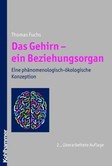 Das Gehirn, ein Beziehungsorgan Das Gehirn, ein Beziehungsorgan