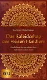 Das Kaleidoskop des weisen Händlers Das Kaleidoskop des weisen Händlers