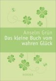 Das kleine Buch vom wahren Glück Das kleine Buch vom wahren Glück