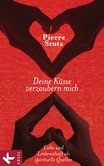 Deine Küsse verzaubern mich Deine Küsse verzaubern mich
