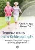 Demenz muss kein Schicksal sein Demenz muss kein Schicksal sein