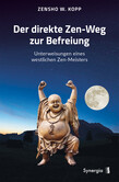 Der direkte Zen Weg zur Befreiung Der direkte Zen Weg zur Befreiung