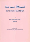 Der neue Mensch im neuen Zeitalter - Teil 1