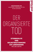 Der organisierte Tod Der organisierte Tod