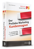 Der PreSales Marketing Kundenmagnet Der PreSales Marketing Kundenmagnet