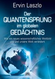 Der Quantensprung im globalen Gedächtnis Der Quantensprung im globalen Gedächtnis