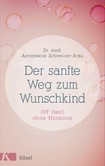 Der sanfte Weg zum Wunschkind Der sanfte Weg zum Wunschkind