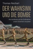 Der Wahnsinn und die Bombe Der Wahnsinn und die Bombe