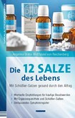 Die 12 Salze des Lebens - Mit Schüßler-Salzen gesund durch den Alltag Die 12 Salze des Lebens - Mit Schüßler-Salzen gesund durch den Alltag