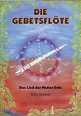 Die Gebetsflöte - Sonderausgabe Die Gebetsflöte - Sonderausgabe