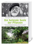 Die heilende Seele der Pflanzen Die heilende Seele der Pflanzen