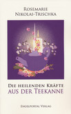 Die heilenden Kräfte aus der Teekanne