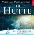 Die Hütte, 6 Audio-CDs Die Hütte, 6 Audio-CDs