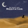 Die Kraft der Meditation - Teil 2 - Audio-CD Die Kraft der Meditation - Teil 2 - Audio-CD