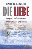 Die Liebe vergisst niemanden Die Liebe vergisst niemanden