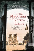 Die Madonna von Notre-Dame Die Madonna von Notre-Dame