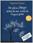 Die schönen Dinge siehst du nur, wenn du langsam gehst Die schönen Dinge siehst du nur, wenn du langsam gehst
