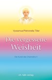 Die vergessene Weisheit.