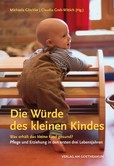 Die Würde des kleinen Kindes Die Würde des kleinen Kindes