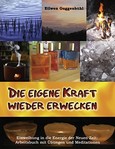 Die eigene Kraft wieder erwecken Die eigene Kraft wieder erwecken